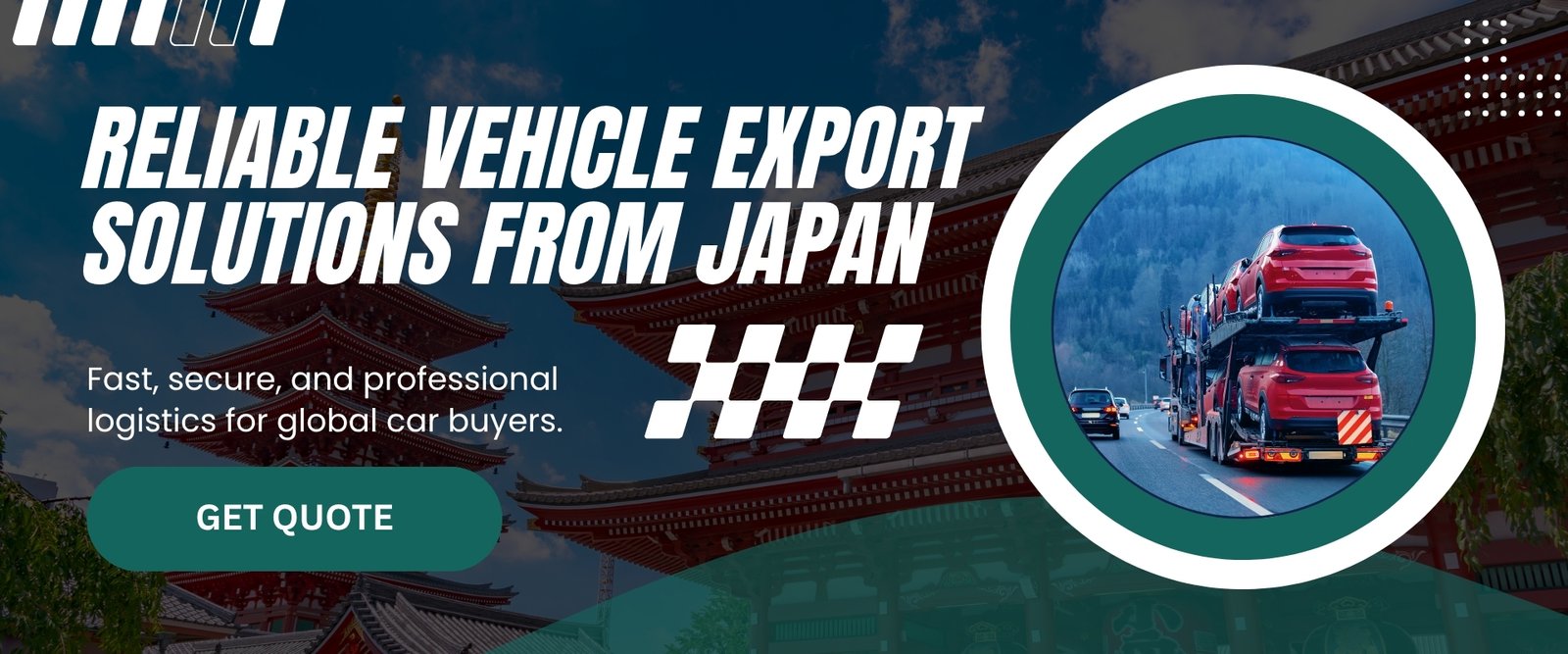 Reliable Vehicle Export Solutions from Japan Reliable Vehicle Export Solutions from Japan